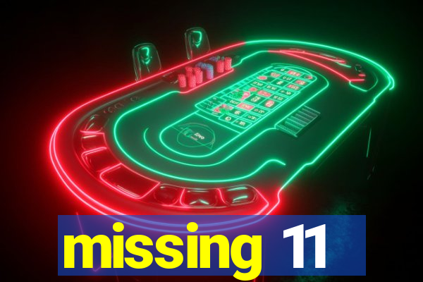 missing 11